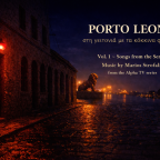 Porto Leone - Στη γειτονιά με τα κόκκινα φανάρια vol1 & vol2 - Τα πρωτότυπα τραγούδια και μουσικές από τον Μάριο Στρόφαλη