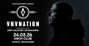 Οι θρυλικοί VNV NATION επιστρέφουν στην Αθήνα Ι Μαζί τους οι Grey Gallows και Dramachine I Τρίτη 24 Μαρτίου 2026, Arch Club