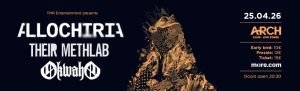 Οι Allochiria σε ένα headline show γεμάτο ένταση και ατμόσφαιρα Ι Μαζί τους οι Their Methlab και Okwaho I Σάββατο 25 Απριλίου, ARCH CLUB