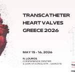 Με επιτυχία ολοκληρώθηκε για 14η συνεχόμενη χρονιά το Συνέδριο «Transcatheter Heart Valves Greece 2026»